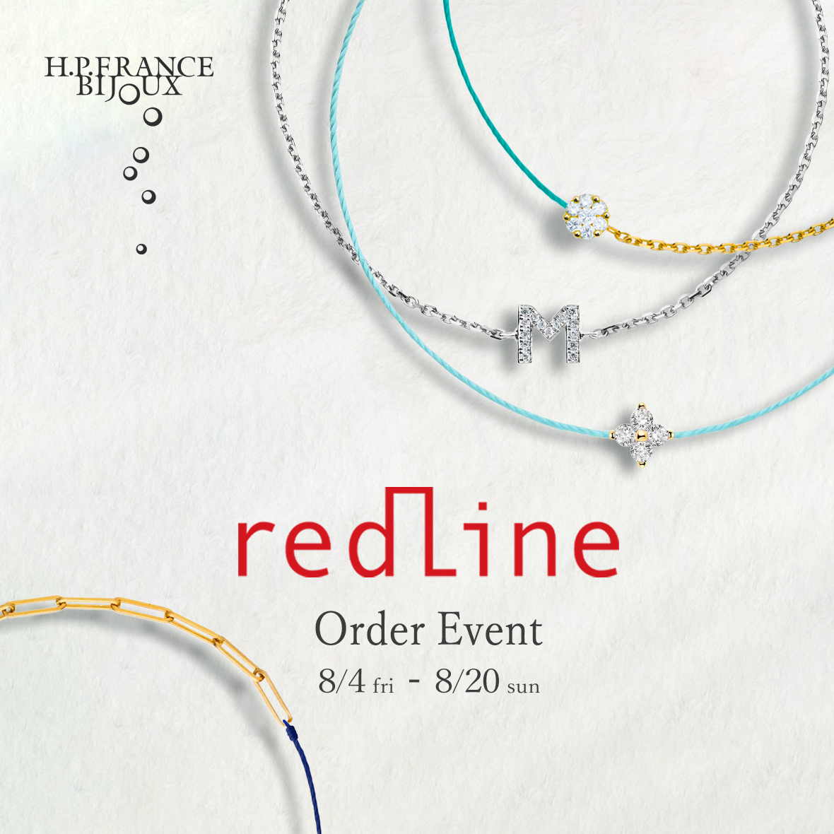 8/4(金)～】REDLINE オーダー会開催 ｜H.P.FRANCE BIJOUX | H.P.FRANCE